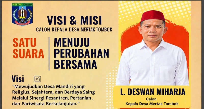 L. Deswan Miharja Nomor Urut 2 Usung Visi Desa Mandiri Religius, Siap Bawa Mertak Tombok Menuju Perubahan Bersama
