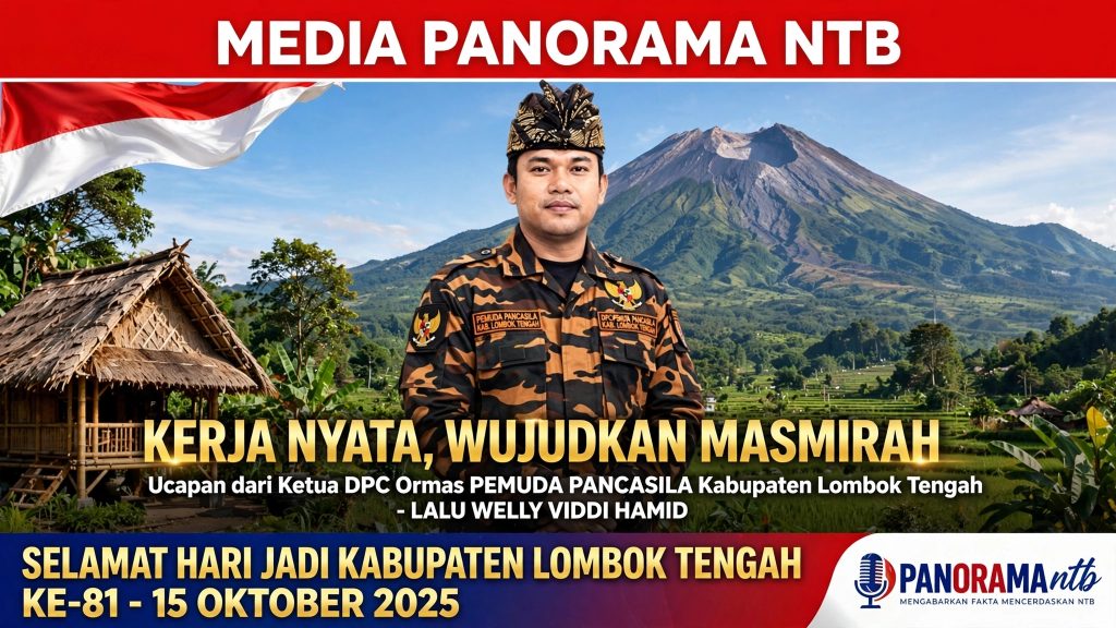 Ketua DPC Ormas Pemuda Pancasila Loteng Lalu Welly Viddi Hamid Ucapkan Selamat HUT Lombok Tengah ke-81 Tahun 2025: Kerja Nyata, Wujudkan Masmirah