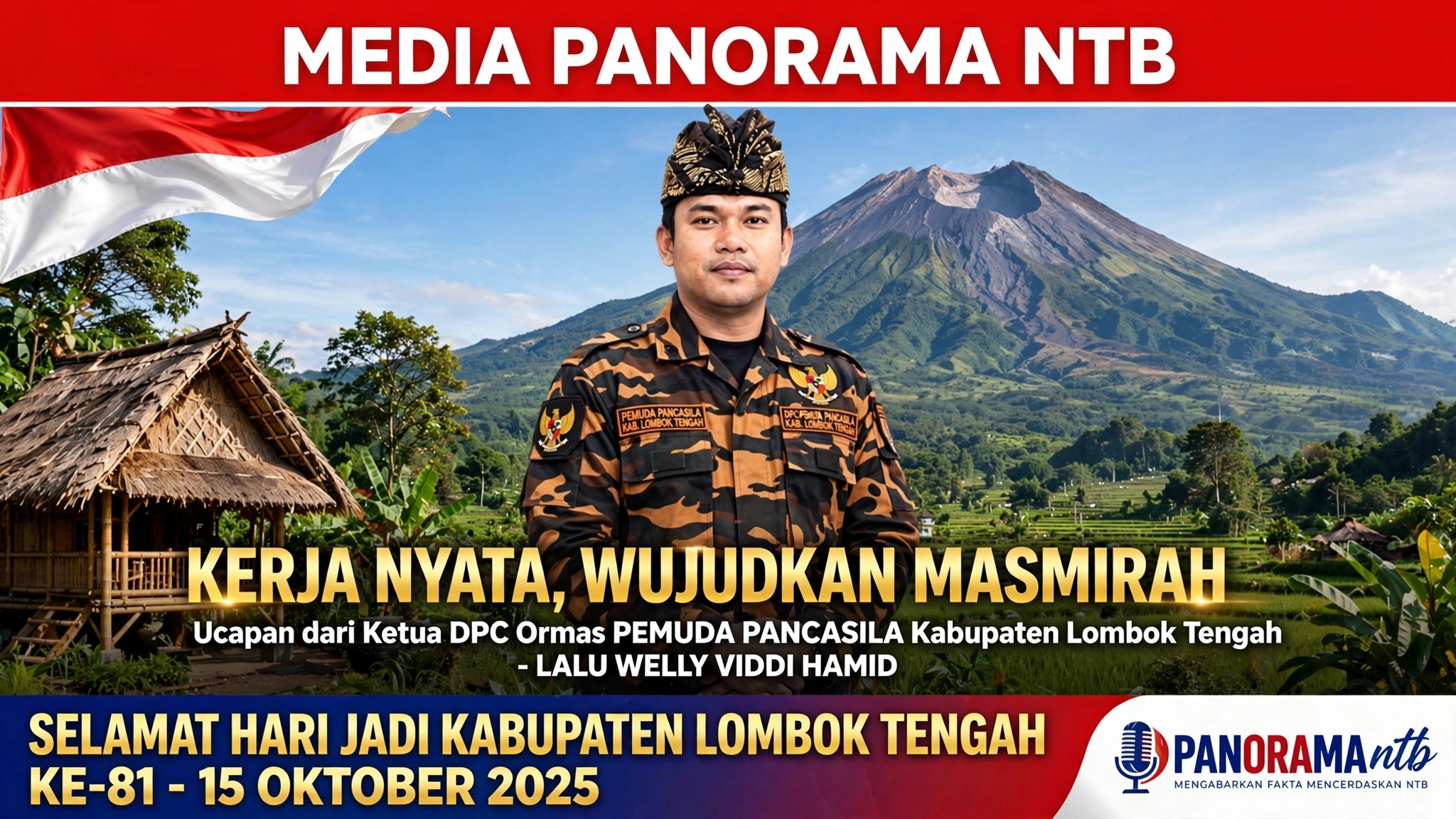 Ketua DPC Ormas Pemuda Pancasila Loteng Lalu Welly Viddi Hamid Ucapkan Selamat HUT Lombok Tengah ke-81 Tahun 2025: Kerja Nyata, Wujudkan Masmirah
